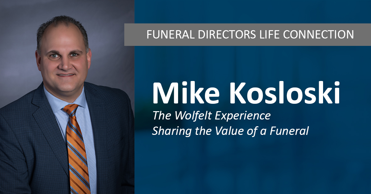 The Wolfelt Experience: Sharing the Value of a Funeral