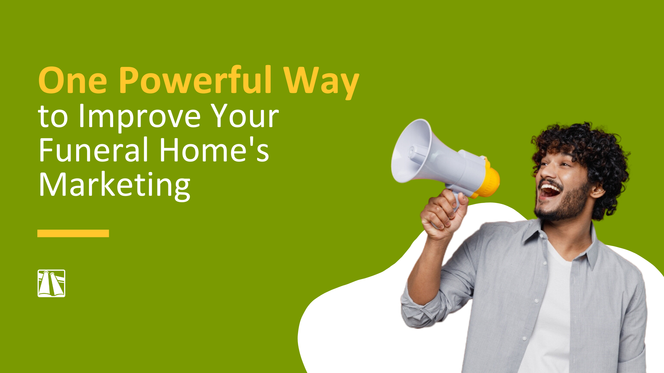 One Powerful Way to Improve Your Funeral Home Marketing Strategy FDLIC